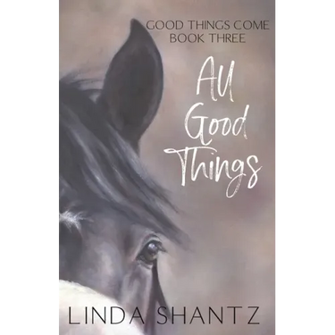 All Good Things: Good Things Come Book 3