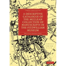 A Descriptive Catalogue of the McClean Collection of Manuscripts in the Fitzwilliam Museum