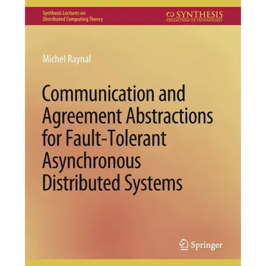 Communication and Agreement Abstractions for Fault-Tolerant Asynchronous Distributed Systems