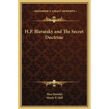 H.P. Blavatsky and The Secret Doctrine