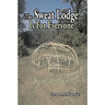 The Sweat Lodge is For Everyone: We are all related.