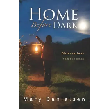 Home Before Dark: Observations From the Road