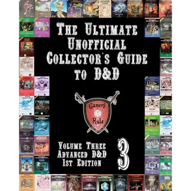 The Ultimate Unofficial Collector's Guide to D&D: Volume Three: Advanced D&D 1st Edition