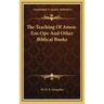 The Teaching Of Amen-Em-Ope And Other Biblical Books