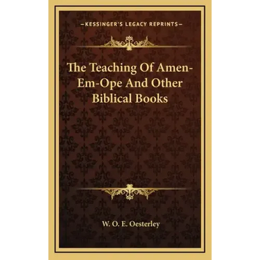 The Teaching Of Amen-Em-Ope And Other Biblical Books