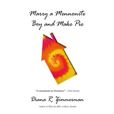 Marry a Mennonite Boy and Make Pie