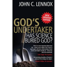 God's Undertaker: Has Science Buried God?