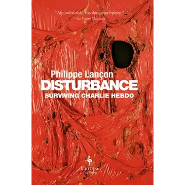 Disturbance: Surviving Charlie Hebdo