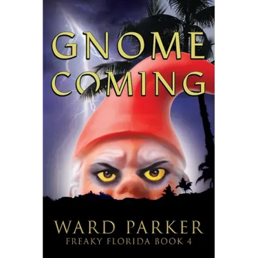 Gnome Coming: A humorous paranormal novel