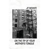 On the Tip of Your Mother's Tongue