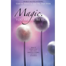 Magic. You Are It. Be It.
