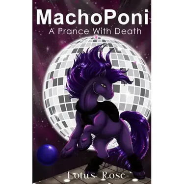 MachoPoni: A Prance with Death