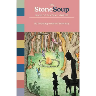 The Stone Soup Book of Fantasy Stories