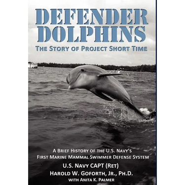 DEFENDER DOLPHINS The Story of "Project Short Time"
