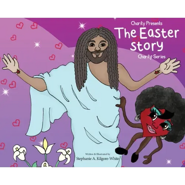 Charity Presents the Easter Story