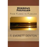 Hebrews Fulfilled: From Flawed to Flawless