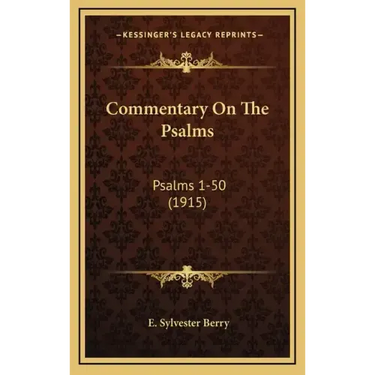Commentary on the Psalms: Psalms 1-50 (1915)