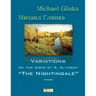 Glinka. Nightingale.: Variations on the Song by A. Alyabiev