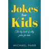 Jokes for Kids: The big book of silly jokes for kids