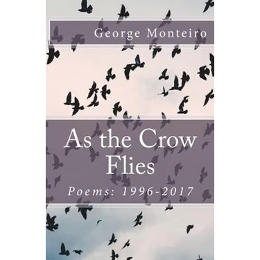 As the Crow Flies: Poems: 1996-2017