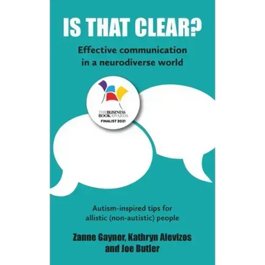 Is That Clear?: Effective communication in a neurodiverse world