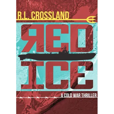 Red Ice: A Cold War Thriller