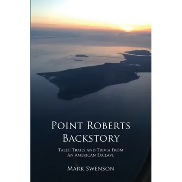 Point Roberts Backstory