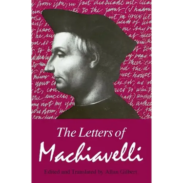 The Letters of Machiavelli