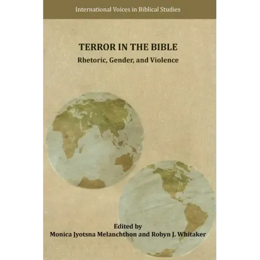 Terror in the Bible: Rhetoric, Gender, and Violence