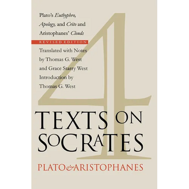Four Texts on Socrates: Plato's Euthyphro, Apology, and Crito and Aristophanes' Clouds