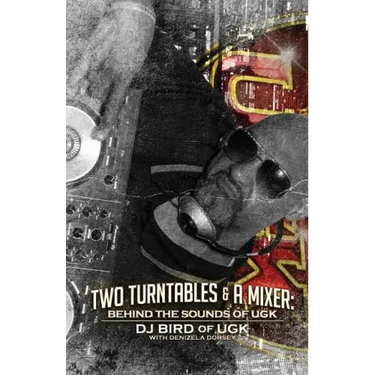 Two Turntables & A Mixer: Behind the Sounds of UGK