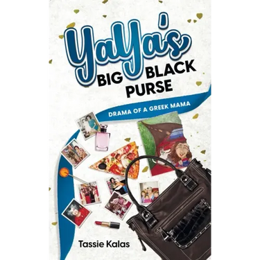 YaYa's Big Black Purse: Drama of a Greek Mama