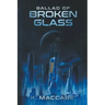Ballad of Broken Glass