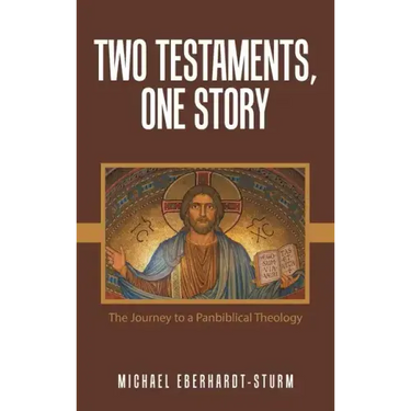 Two Testaments, One Story: The Journey to a Panbiblical Theology