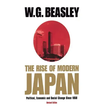 The Rise of Modern Japan, 3rd Edition: Political, Economic, and Social Change Since 1850