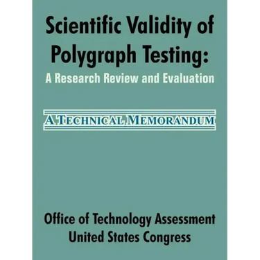 Scientific Validity of Polygraph Testing: A Research Review and Evaluation