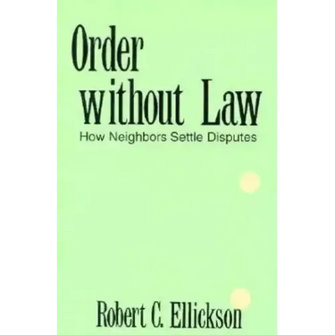Order Without Law: How Neighbors Settle Disputes