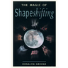 The Magic of Shapeshifting