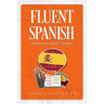 Fluent Spanish through Short Stories
