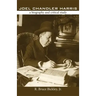 Joel Chandler Harris: A Biography and Critical Study