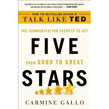 Five Stars: The Communication Secrets to Get from Good to Great