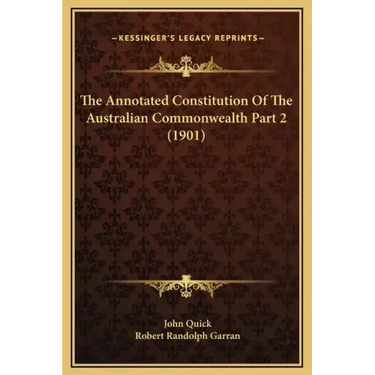 The Annotated Constitution of the Australian Commonwealth Part 2 (1901)