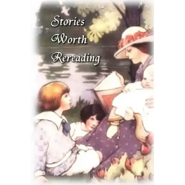 Stories Worth Rereading
