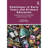 Challenges in Early Years and Primary Education: Employing critical thinking skills during turbulent times