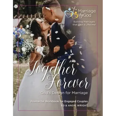 Together Forever God's Design for Marriage: Premarital Workbook for Engaged Couples