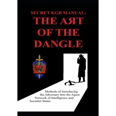 Secret KGB Manual: The Art of the Dangle