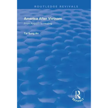 America After Vietnam: From Anguish to Healing