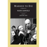 Marked to Die: A Tribute to Mark Samuels