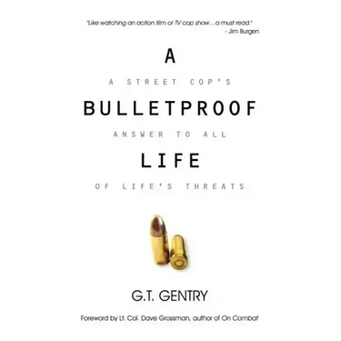 A Bulletproof Life