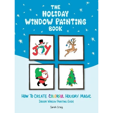 The Holiday Window Painting Book: How to Create Colorful Holiday Magic